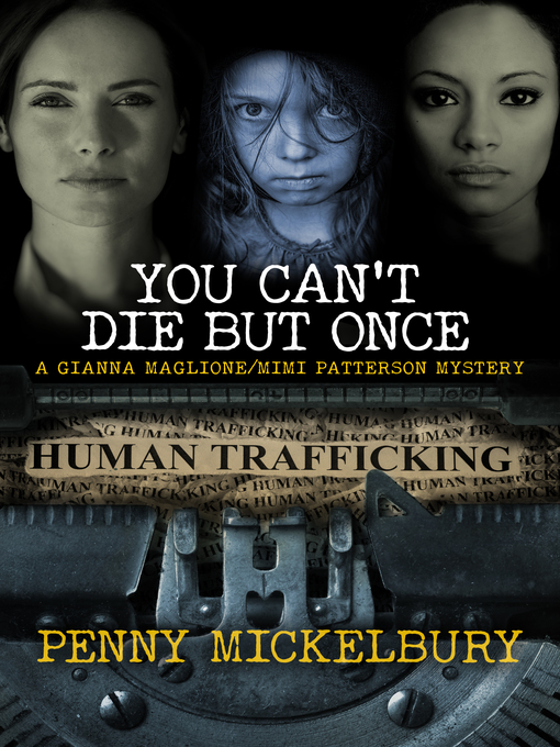 Title details for You Can't Die But Once by Penny Mickelbury - Available